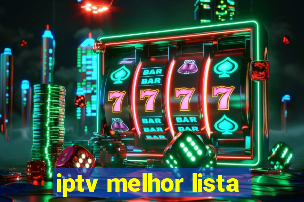 iptv melhor lista